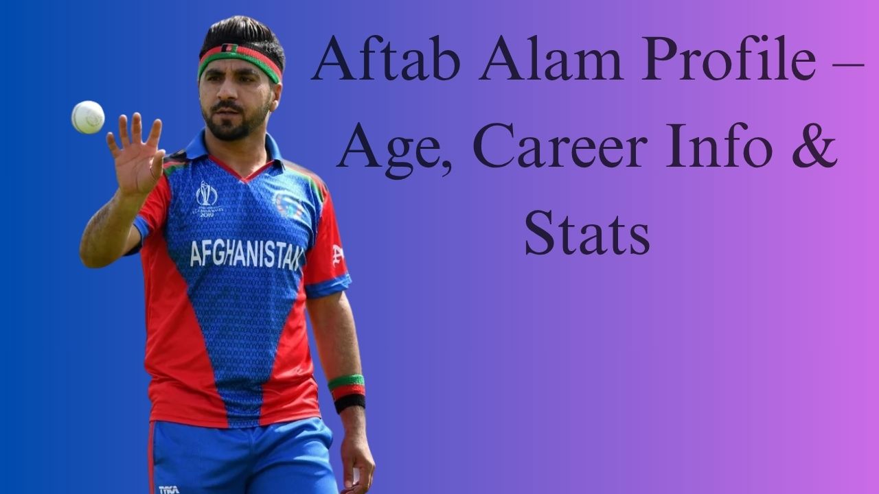 Aftab Alam Profile – Age, Career Info & Stats