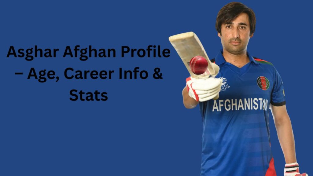 Asghar Afghan Profile – Age, Career Info & Stats