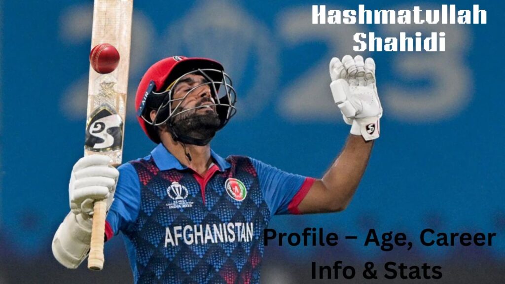Hashmatullah Shahidi Profile – Age, Career Info & Stats