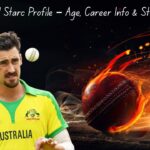 Mitchell Starc Profile – Age, Career Info & Stats