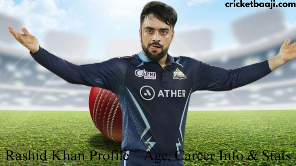 Rashid Khan Profile – Age, Career Info & Stats