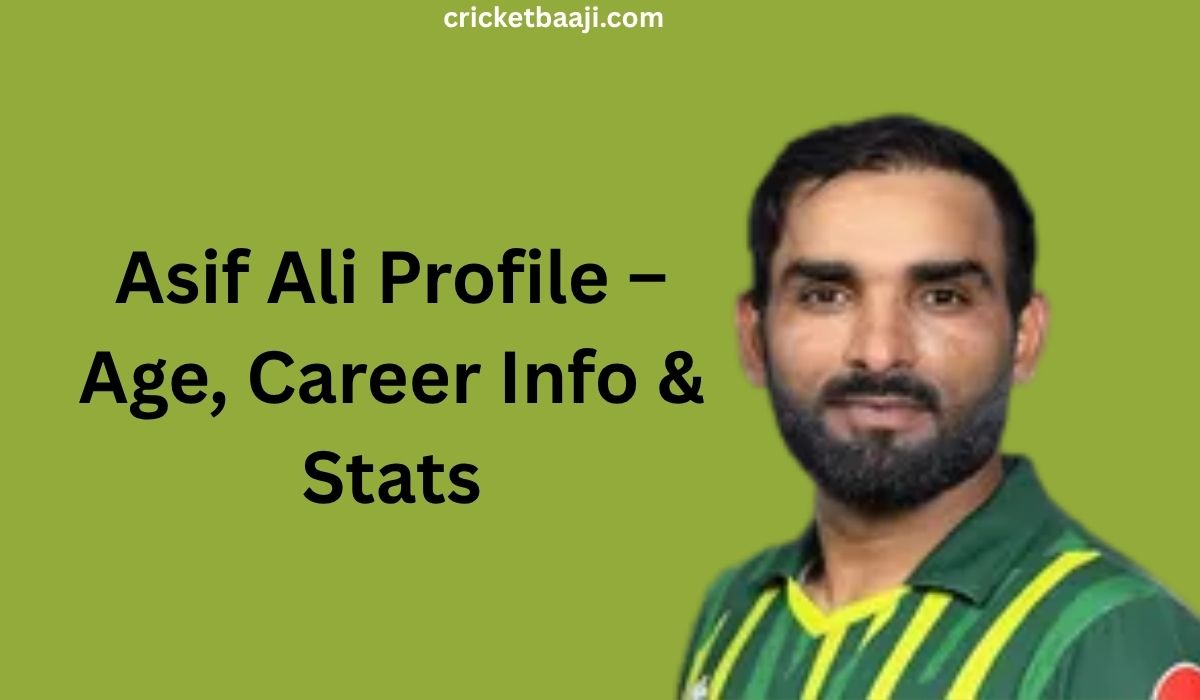 Asif Ali Profile – Age, Career Info & Stats
