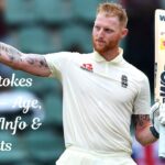 Ben Stokes Profile – Age, Career Info & Stats