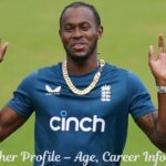 Jofra Archer Profile – Age, Career Info & Stats