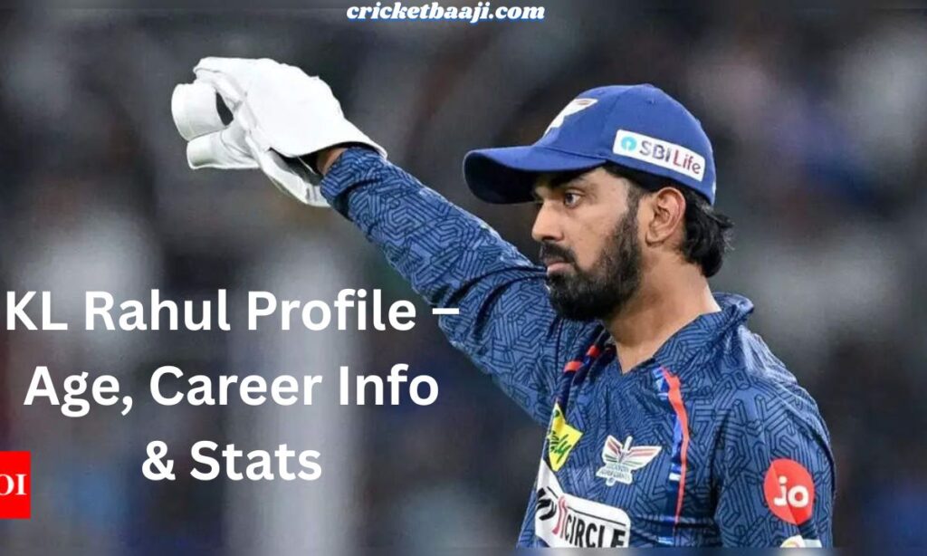KL Rahul Profile – Age, Career Info & Stats