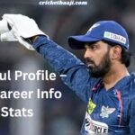 KL Rahul Profile – Age, Career Info & Stats