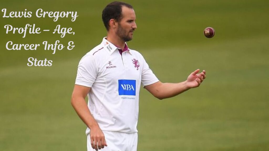 Lewis Gregory Profile – Age, Career Info & Stats