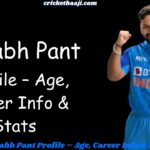 Rishabh Pant Profile – Age, Career Info & Stats