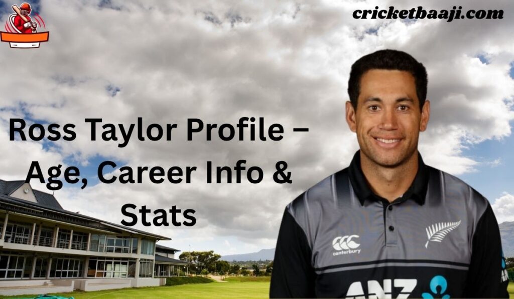 Ross Taylor Profile – Age, Career Info & Stats