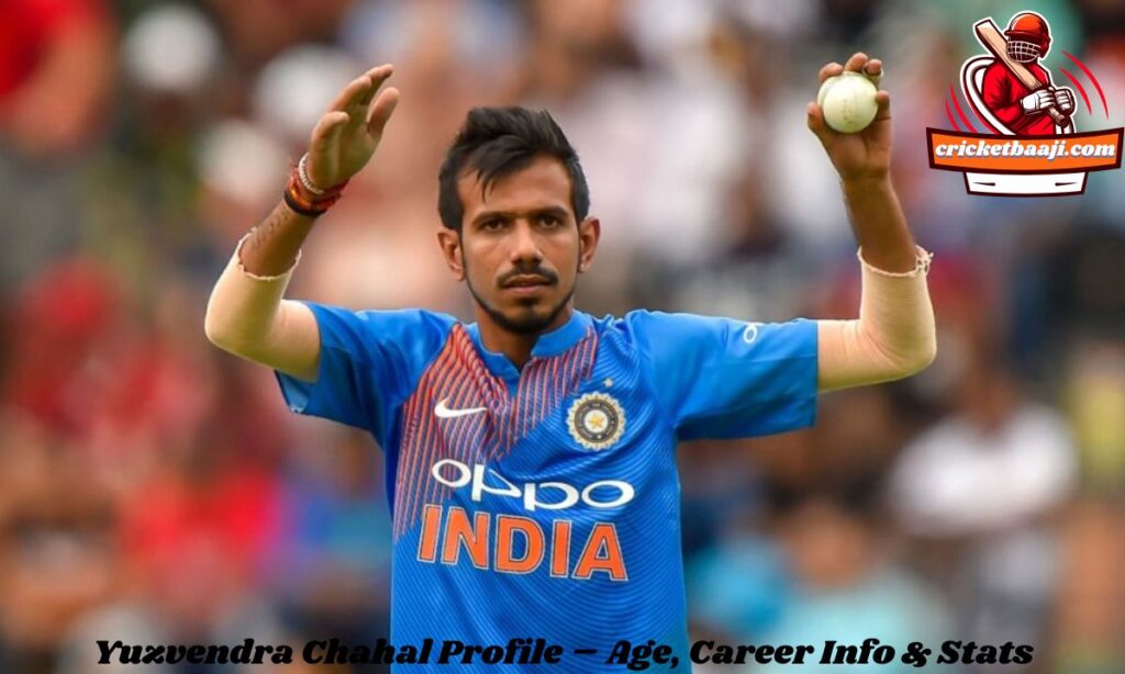 Yuzvendra Chahal Profile – Age, Career Info & Stats