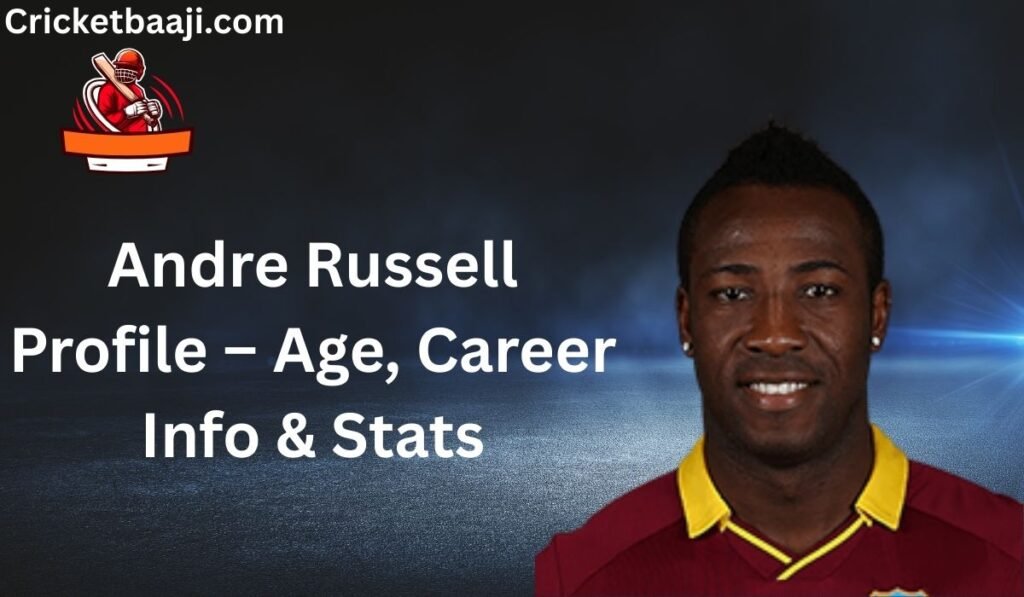 Andre Russell Profile – Age, Career Info & Stats