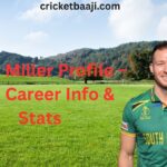 David Miller Profile – Age, Career Info & Stats