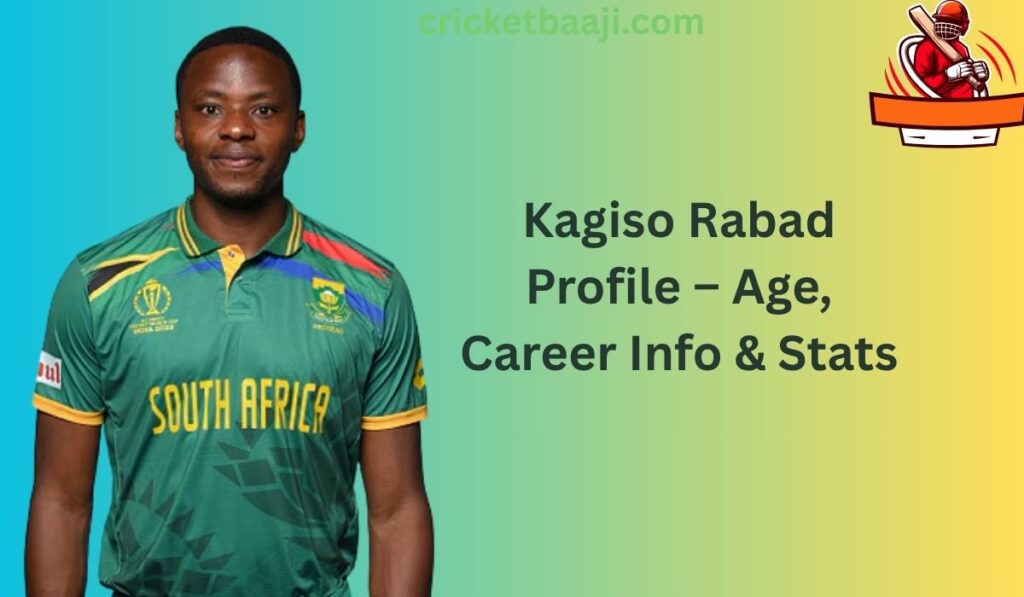 Kagiso Rabad Profile – Age, Career Info & Stats