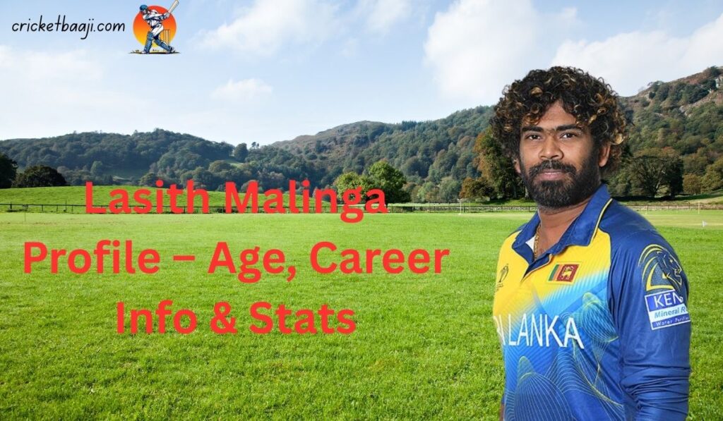 Lasith Malinga Profile – Age, Career Info & Stats