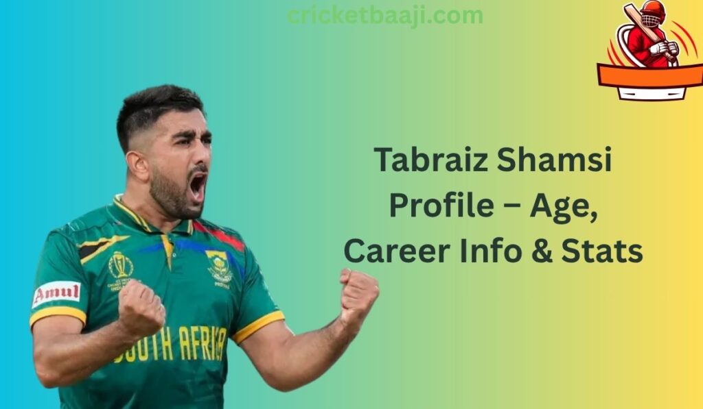 Tabraiz Shamsi Profile – Age, Career Info & Stats