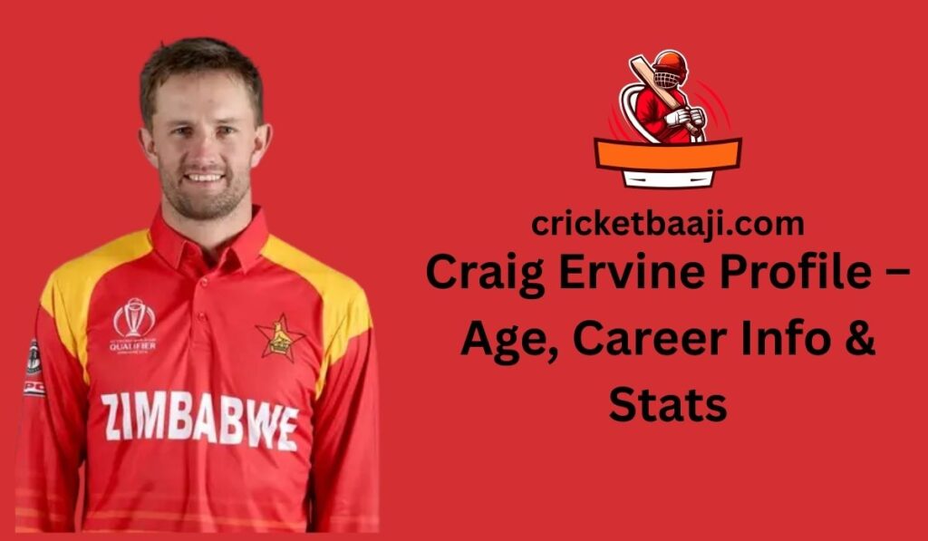 Craig Ervine Profile – Age, Career Info & Stats