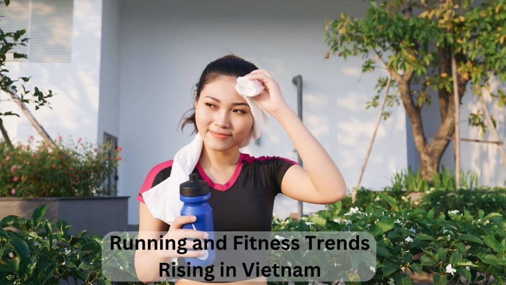 Running and Fitness Trends Rising in Vietnam