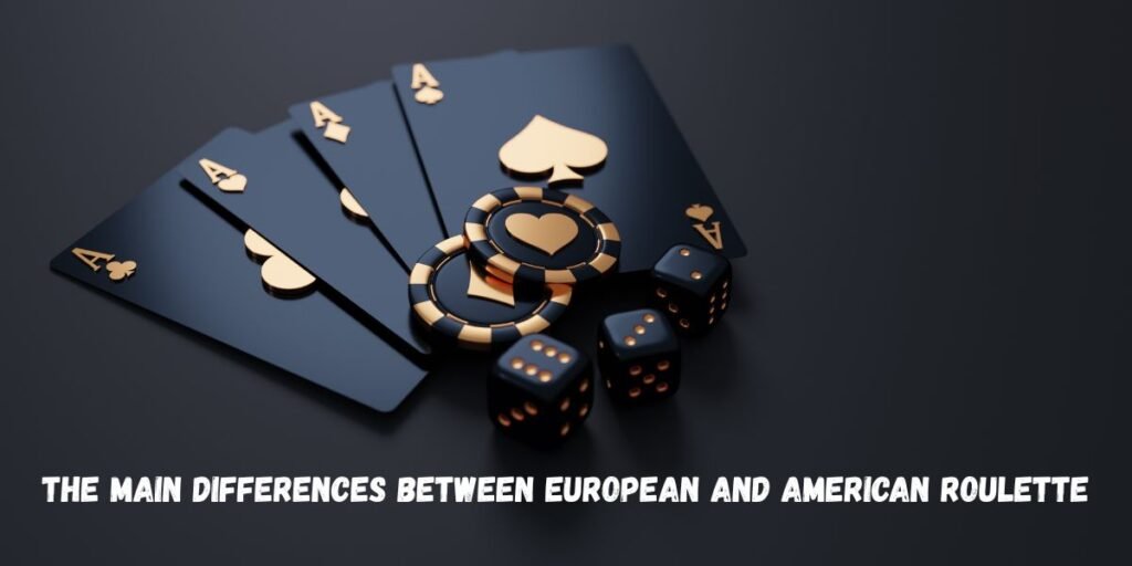 The Main Differences Between European and American Roulette